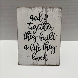 And So Together They Built A life they Loved Home Decor Sign
